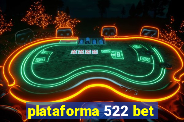 plataforma 522 bet